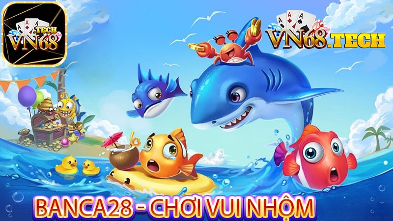 Banca28 - chơi vui nhộm tặng code 199k