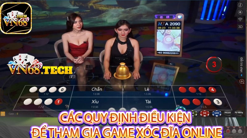 Các quy định điều kiện để tham gia game xóc đĩa online