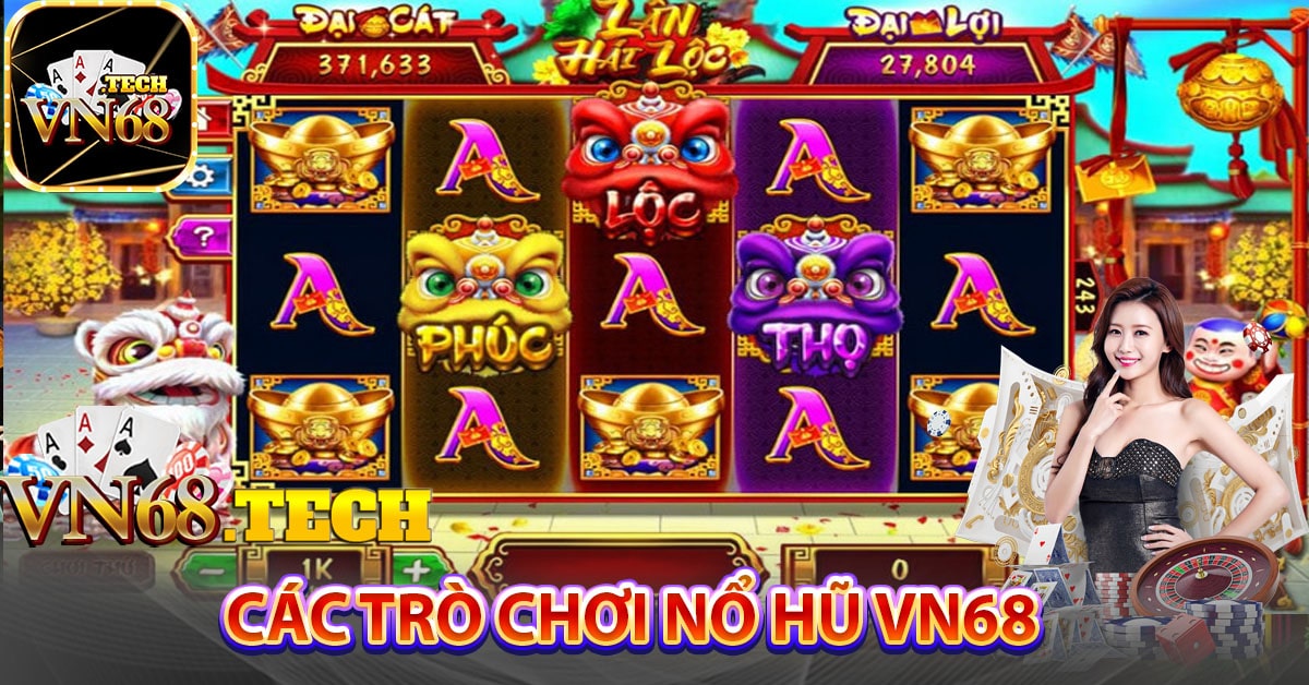 Các trò chơi nổ hũ VN68