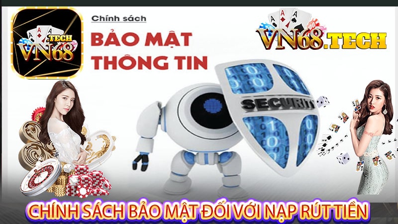 Chính sách bảo mật đối với nạp rút tiền