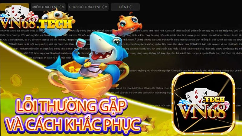 Lỗi thường gặp và cách khắc phục khi tải app VN68