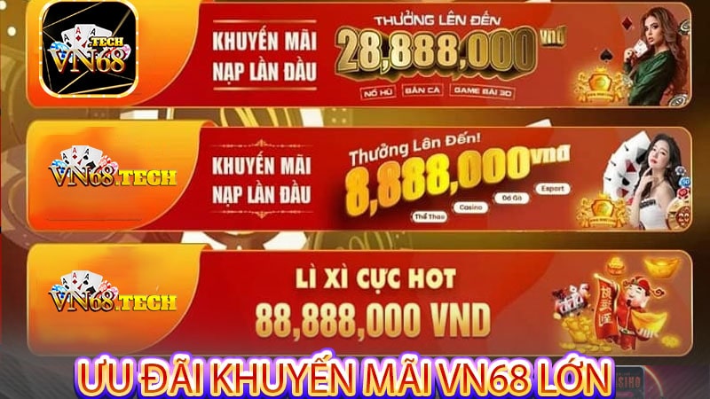 Ưu đãi khuyến mãi VN68 lớn cho các thành viên mới tham gia