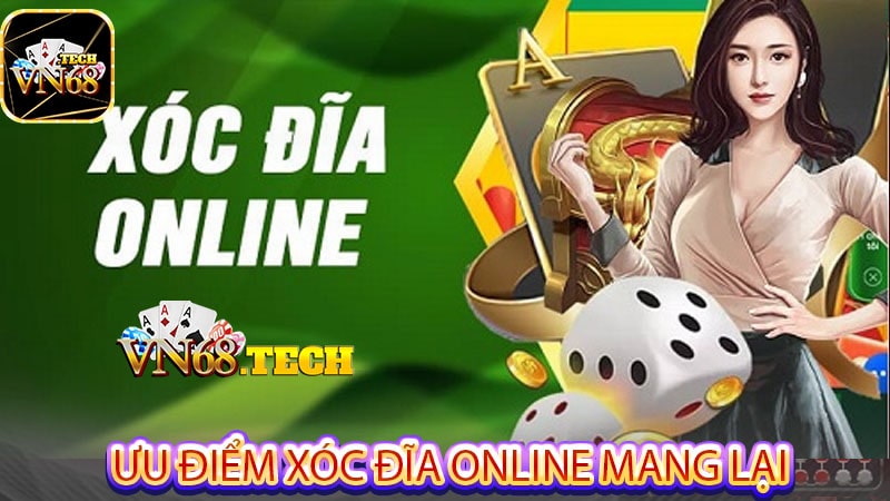 Ưu điểm xóc đĩa online mang lại