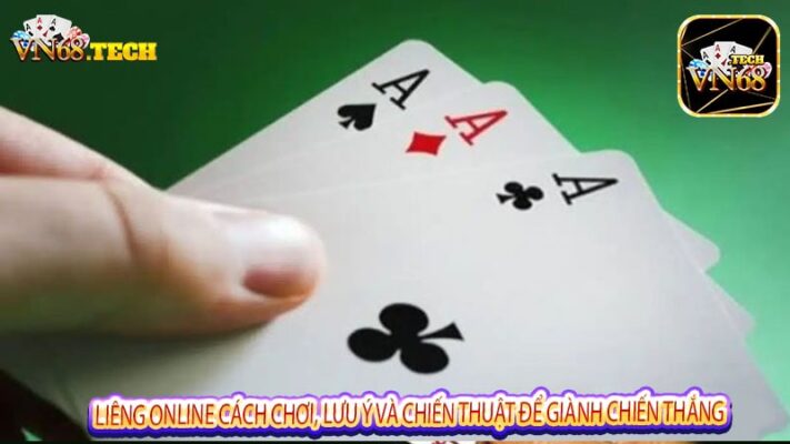 Liêng Online Cách chơi, lưu ý và chiến thuật để giành chiến thắng