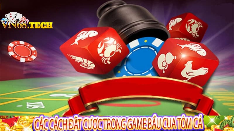 Các cách đặt cược trong game bầu cua tôm cá