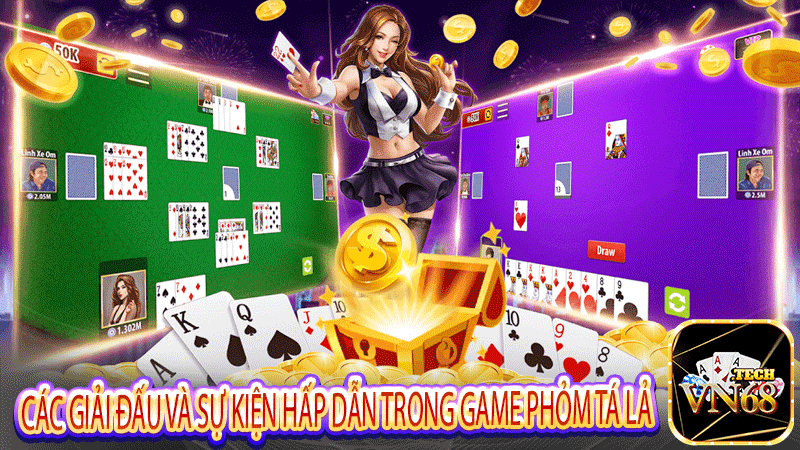 Các giải đấu và sự kiện hấp dẫn trong game phỏm tá lả