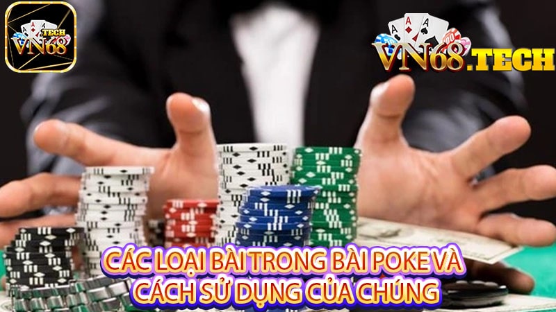 Các loại bài trong bài poke và cách sử dụng của chúng