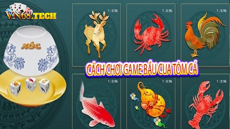 Cách chơi game bầu cua tôm cá