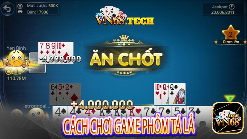 Cách chơi game phỏm tá lả