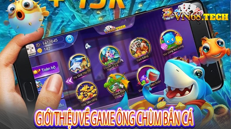 Giới thiệu về game ông chùm bắn cá