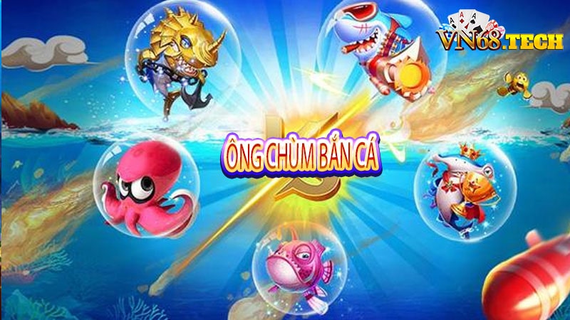 Game Ông Chùm Bắn Cá - Hành trình vui nhộn cùng VN68