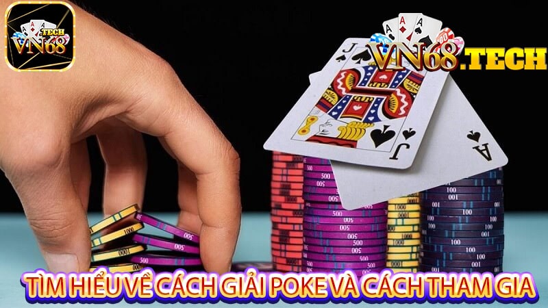 Tìm hiểu về cách giải poke và cách tham gia