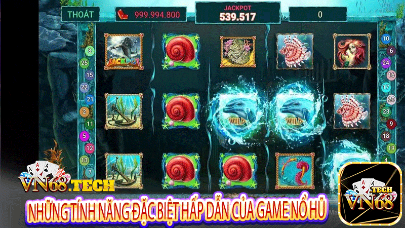 Những tính năng đặc biệt hấp dẫn của game nổ hũ